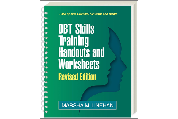 DBT Skills Training Handouts and Worksheets Revised Edition